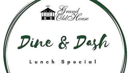 Dine and Dash Lunch Special at Grand Old House